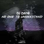 cover: Dj Dani - No One To Understand