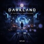 cover: Darkland - If You Really Understood