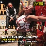 cover: Salah Ananse - Take Over Ft. Salyse (Salah Ananse Afrique Electrique Mix)