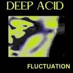 cover: Deep Acid - Fluctuation