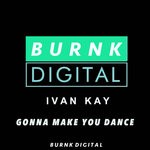 cover: Ivan Kay - Gonna Make You Dance