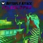 cover: Butterfly Attack - Telescopes