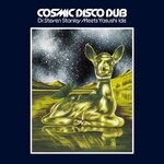 cover: Steven Stanley|Yasushi Ide - Dr Steven Stanley meets Yasushi Ide: Cosmic Disco Dub