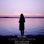 cover: Sothzanne String|A L O N 3 L Y - Our Lost Love (Cedric Paul Remix)