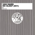 cover: Van Damn - No Sleep (001) (Extended Version)