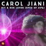 cover: Carol Jiani - Hit & Run Lover (Sped Up 20%)