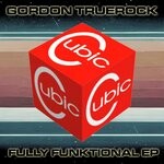 cover: Gordon Truerock - Fully Funktional EP