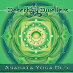 cover: Desert Dwellers - Anahata Yoga Dub