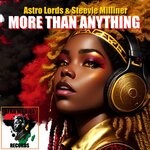 cover: Steevie Milliner|Astro Lords - More Than Anything