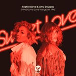 cover: Amy Douglas|Sophie Lloyd - Sweet Love (Love Hangover Mix)