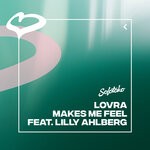 cover: Lilly Ahlberg|LOVRA - Makes Me Feel (Extended Mix)