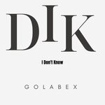 cover: Golabex - I Don't Know