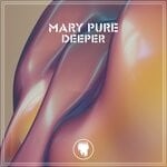 cover: Mary Pure - Deeper