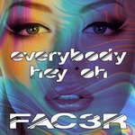 cover: Fac3r - Everybody Hey Oh