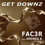 cover: Andrea K|Fac3r - Get Downz