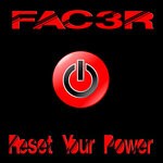 cover: Fac3r - Reset Your Power