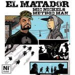 cover: Method Man|Mic Nickels - El Matador (Remixes)