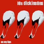 cover: Les Dickinsons - On My Lips