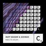 cover: Ashibah|Matt Sassari - Paris To Milan (Extended Mix)