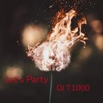 cover: Dj T1000 - Let's Party