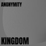 cover: Anonymity - Kingdom