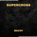 cover: Bacoy - Supercross