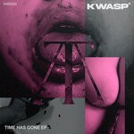 cover: Kwasp - KWASP - Time Has Gone EP