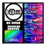 cover: X5 Dubs - Nicole's Groove