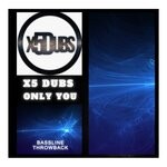 cover: X5 Dubs - Only You