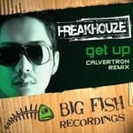 cover: Freakhouze - Get Up (Calvertron Remix)