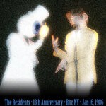 cover: The Residents - 13th Anniversary Show (Live, Ritz, New York, 16 January 1986)