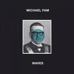 cover: Michael Fam - Waves