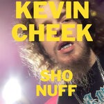 cover: Kevin Cheek - Sho Nuff