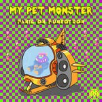 cover: My Pet Monster - Panic On Funkotron