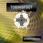 cover: Tobinsfoot - Minority Decision