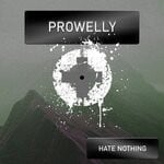 cover: Prowelly - Hate Nothing