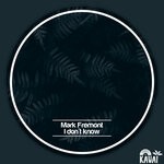 cover: Mark Fremont - I Don't Know