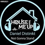 cover: Daniel Distinkt - Not Gonna Stand