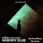 cover: Nick Unique|Withard - Nobody Else (Noyesman Remix)