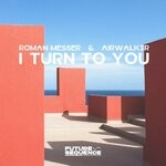 cover: Airwalk3r|Roman Messer - I Turn To You