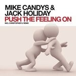 cover: Jack Holiday|Mike Candys - Push The Feeling On