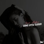 cover: Omur Aykan - Come Little Closer