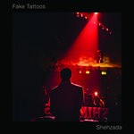 cover: Fake Tattoos - Shehzada