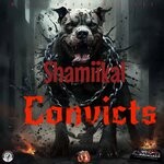 cover: Shamiikal - Convicts (Explicit Official Audio)