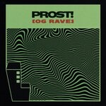 cover: Prost! - Og Rave