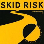 cover: Fork And Knife - Skid Risk