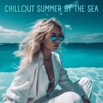 cover: Various - Chillout Summer By The Sea