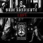 cover: Rave Syndicate - Lust