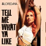 cover: Loredana - Tell Me What Ya Like