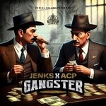 cover: Acp|Jenks - Gangsters EP